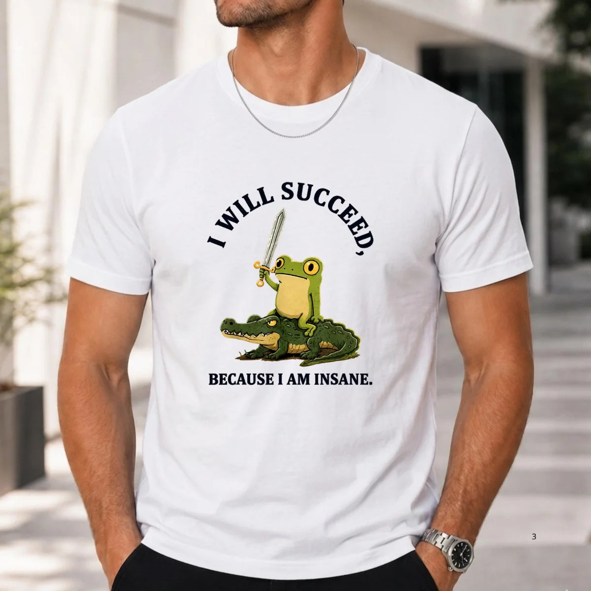 I Will Succeed Because I Am Insane Frog Crocodile T-Shirt